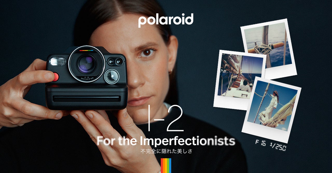 SX-70フィルムと600フィルム追加のお知らせPolaroid ポラロイド からプレミアム新世代インスタントカメラ「PolaroidI-2」日本上陸へ - 新たなインスタント写真体験GREENFUNDING